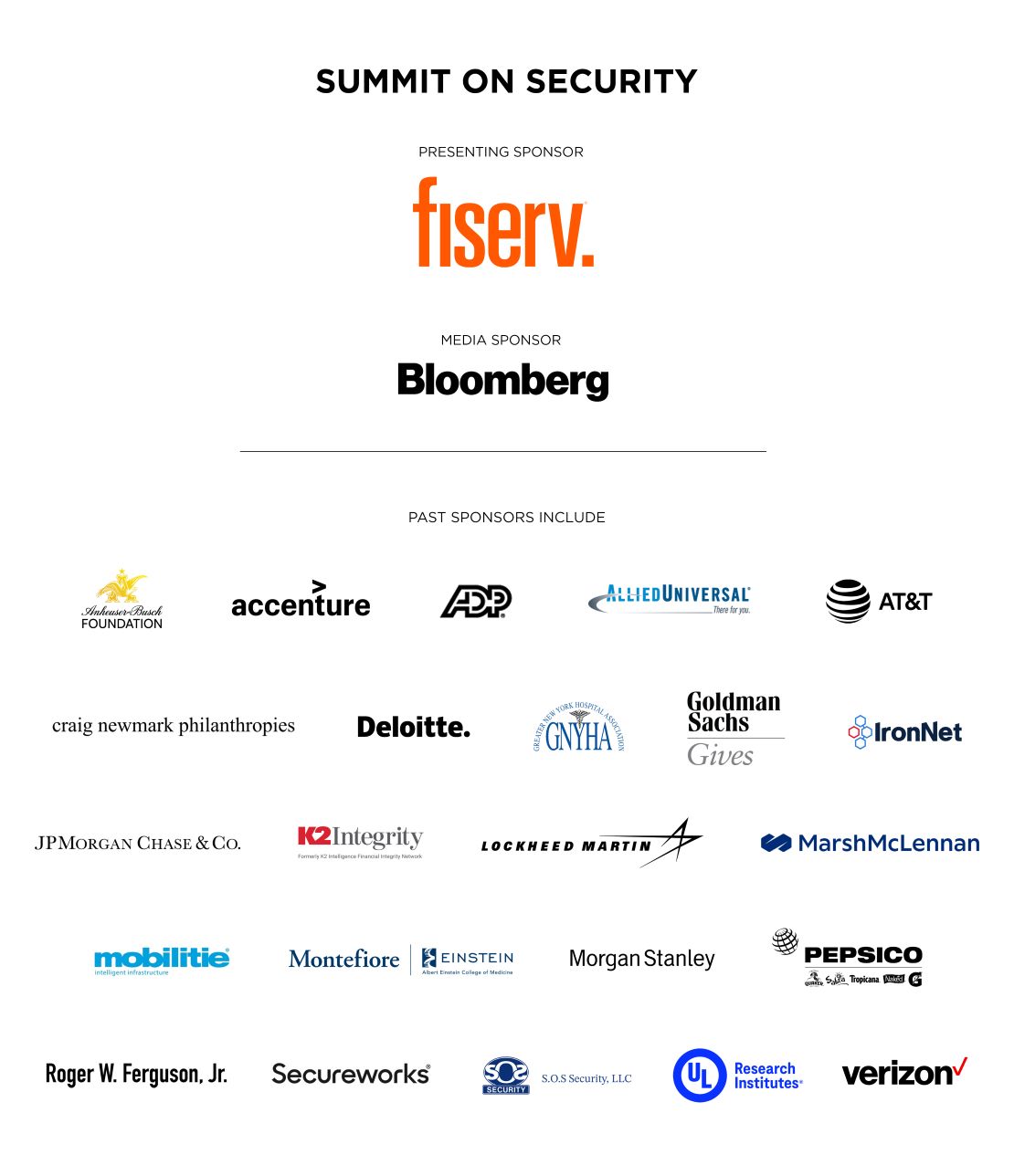 Assortment of multi-colored logos stacked on each other. The represented companies are Fiserv, Bloomberg, the Anheuser-Busch Foundation, Accenture, ADP, Allied Universal, AT&T, Craig Newmark Philanthropies, Deloitte, GNYHA, Goldman Sachs Gives, IronNet, JPMorgan Chase & Co.m K2Integrity, Lockheed Martin, MarshMcLennan, Mobilitie, Montefiore Einstein College of Medicine, Morgan Stanley, Pepsico, Roger W. Ferguson, Jr., Secureworks, S.O.S. Security, Research Institutes, and Verizon. 