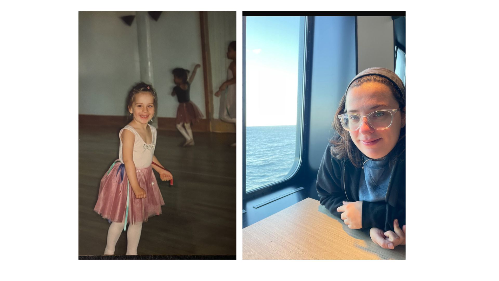 Left: A small child smiles, wearing a pink leotard and tutu. Right: A blonde person in glasses sits at a light wood table, arms folded, with a view of the ocean through a window to their right. 