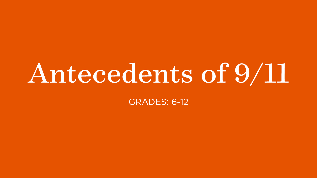 Text on orange colored square  - Antecedents of 9/11, grades 6 to 12